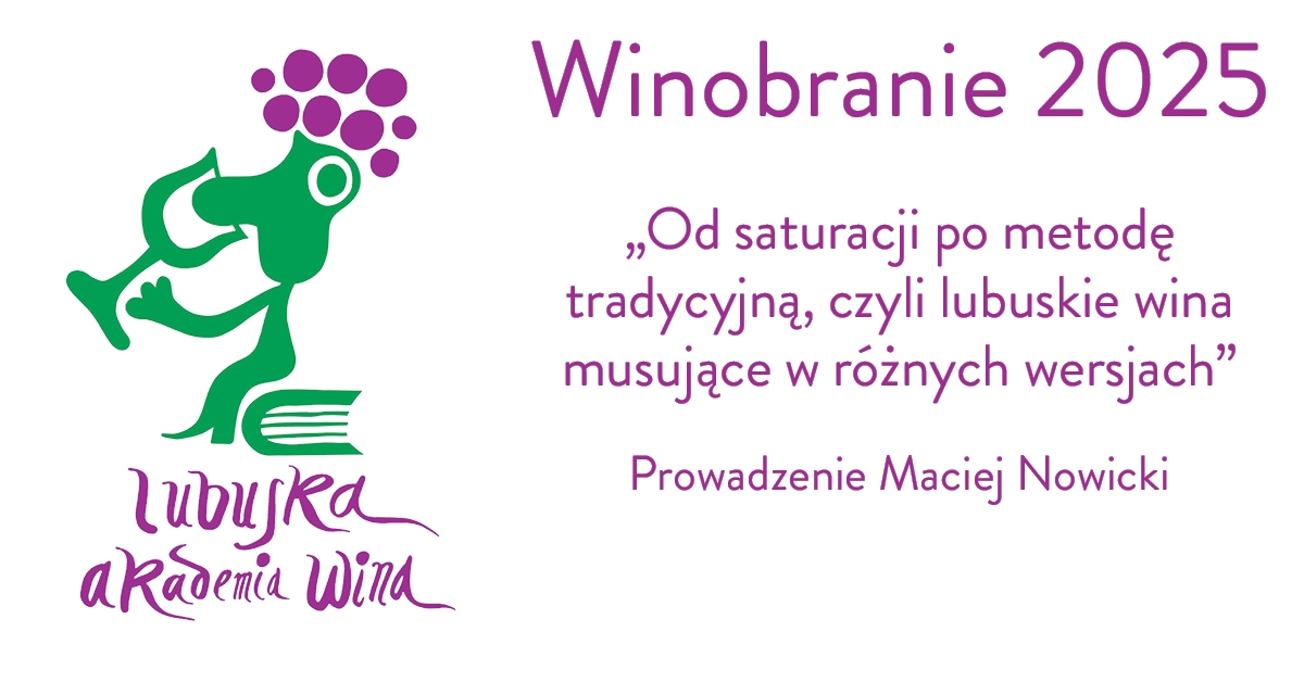 Degustacja komentowana - Od saturacji po metodę tradycyjną, czyli lubuskie wina musujące w różnych wersjach