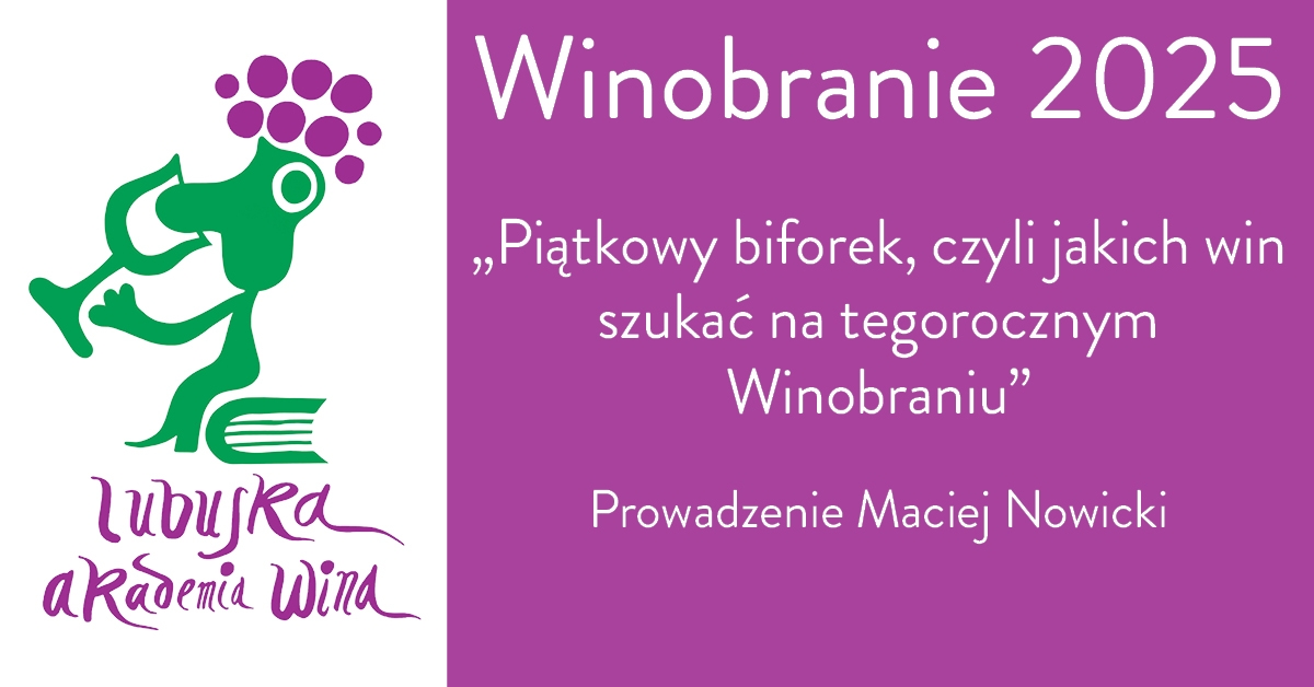 Degustacja komentowana - Piątkowy biforek, czyli jakich win szukać na tegorocznym Winobraniu?