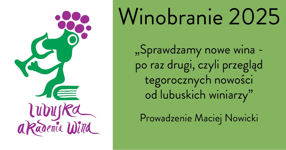 Degustacja komentowana - Sprawdzamy nowe wina - po raz drugi, czyli przegląd tegorocznych nowości od lubuskich winiarzy