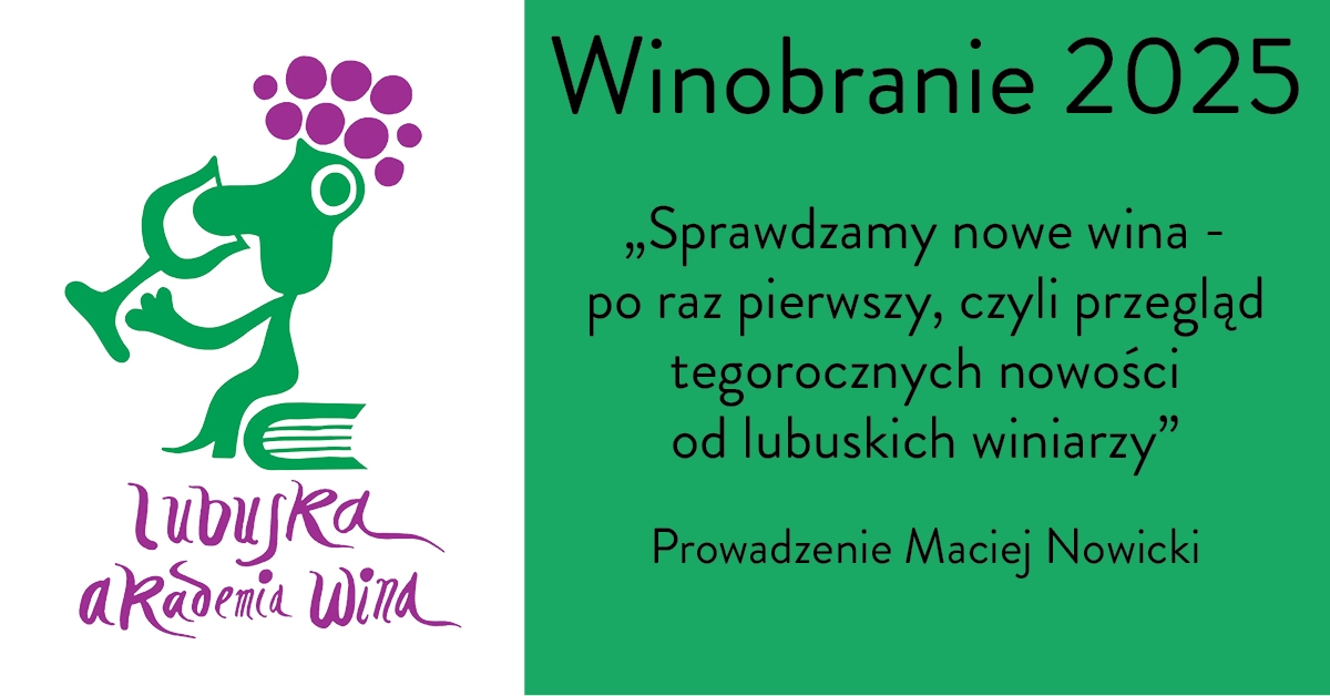 Degustacja komentowana - Sprawdzamy nowe wina - po raz pierwszy, czyli przegląd tegorocznych nowości od lubuskich winiarzy
